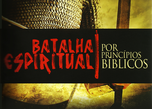 Batalha Espiritual Por Princípios Bíblicos - Escola Do Chamado